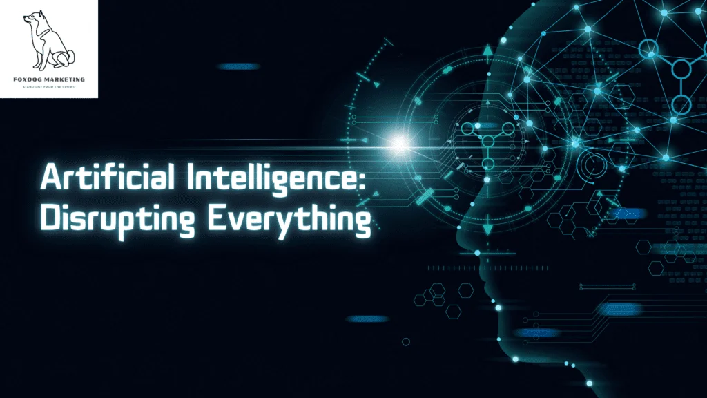 AI Disrupting everything